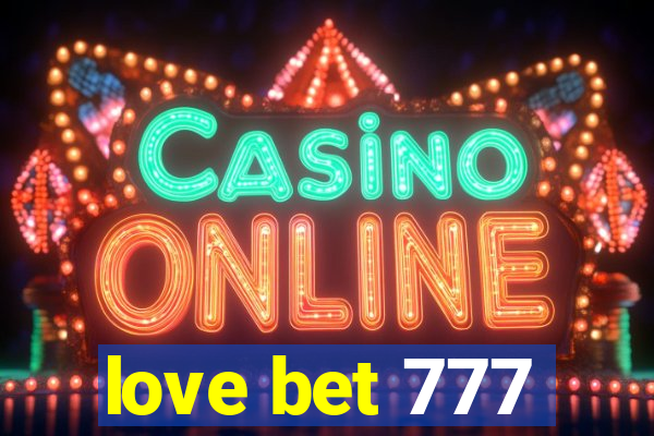 love bet 777